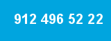912 496 52 22